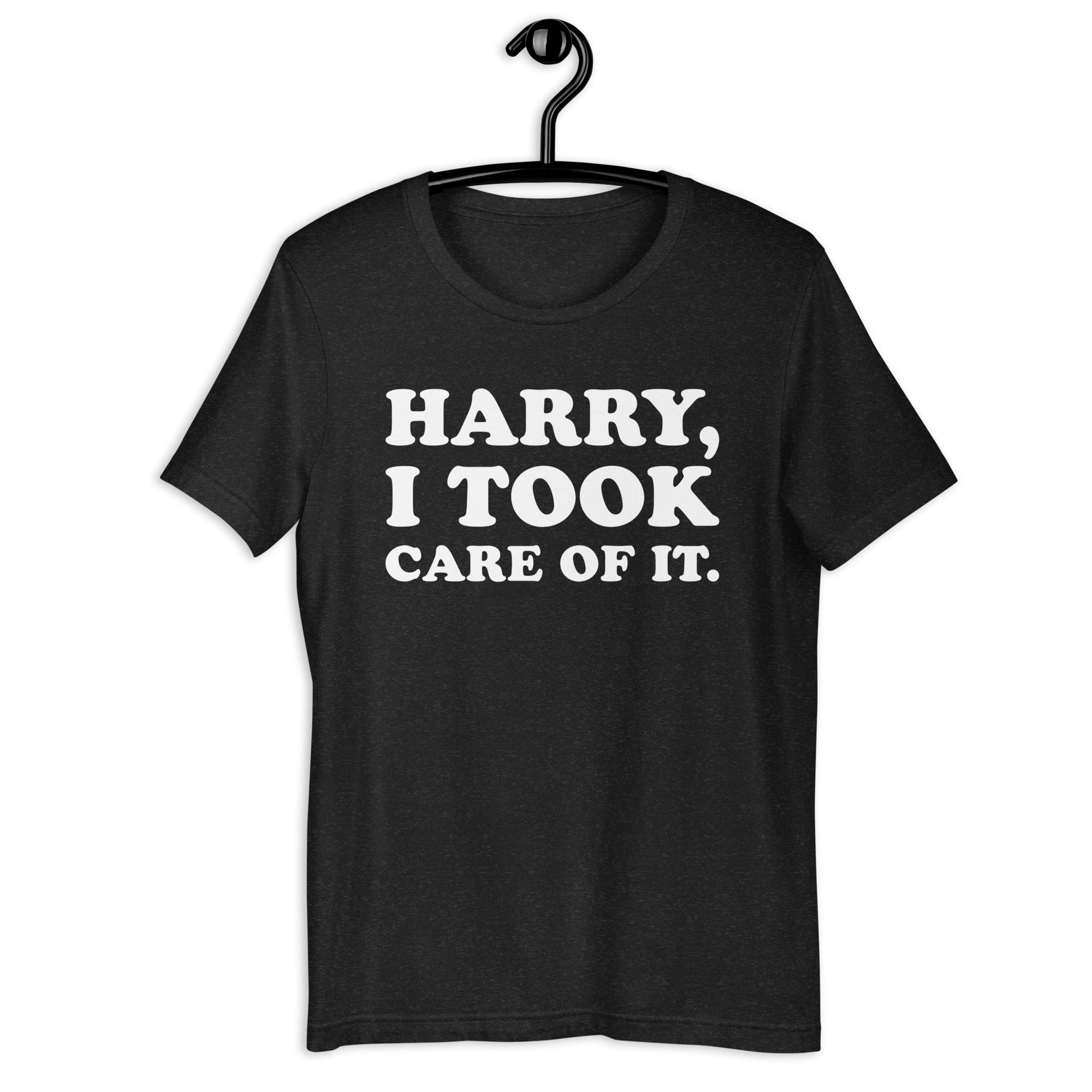 harry pothead t shirt Harry, I Took Care of It. Unisex Tee – Broski Tees