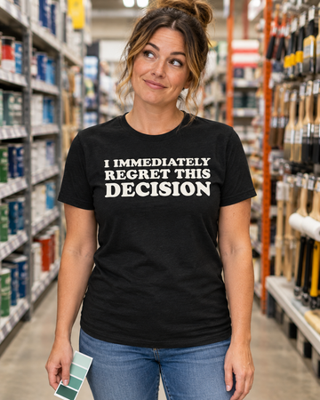 AI-generated lifestyle visualization: person wearing the black tri-blend I Immediately Regret This Decision quote T-shirt in a neighborhood hardware store