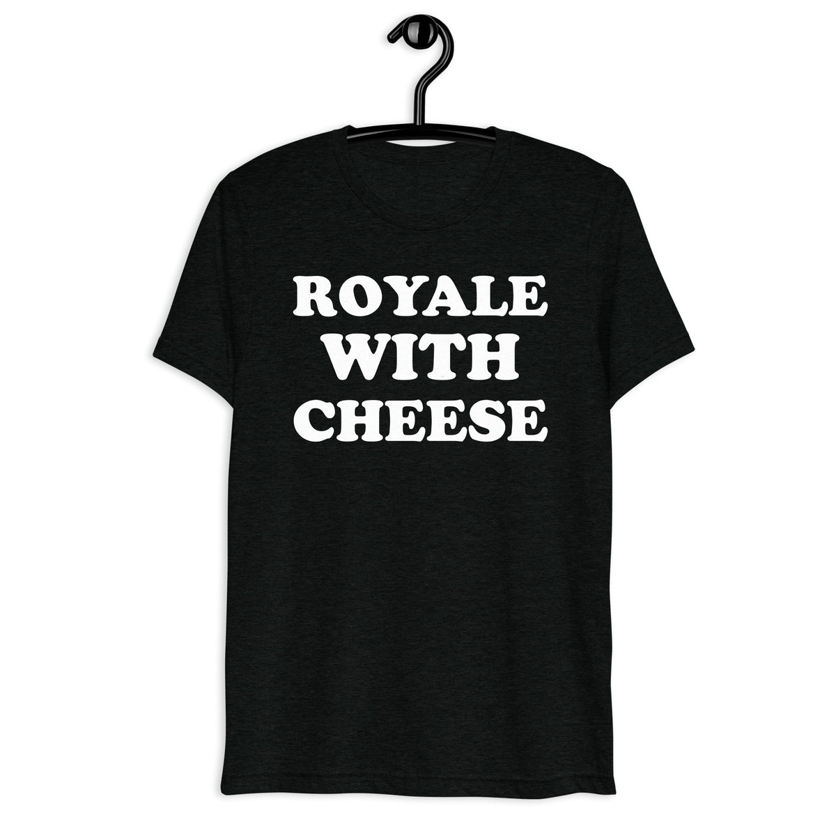 Royale with Cheese white quote print on black tri-blend t-shirt, front hanger view
