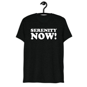 Black tri-blend shirt on front hanger with Serenity Now! quote