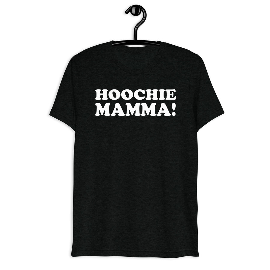 Black tri-blend shirt on front hanger with Hoochie Mamma! quote