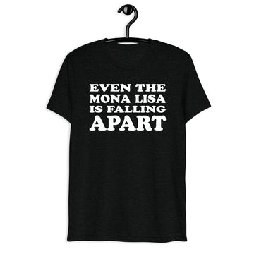 Front hanger mockup of the black tri-blend Even the Mona Lisa Is Falling Apart quote T-shirt