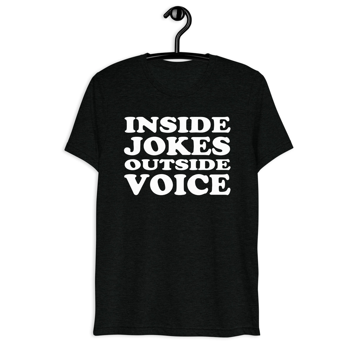 Front hanger mockup of the black tri-blend Inside Jokes Outside Voice Quote Club T-shirt