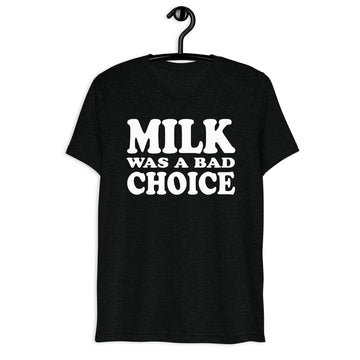 Front hanger mockup of the black tri-blend Milk Was a Bad Choice quote T-shirt