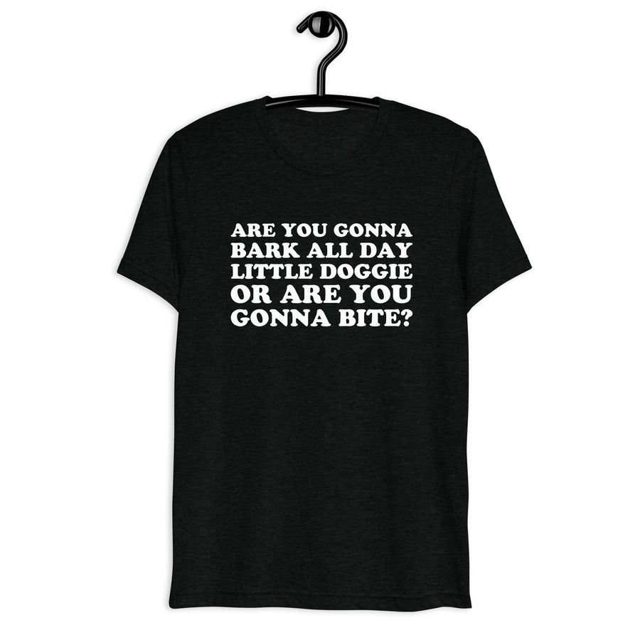 Are You Gonna Bark All Day, Little Doggie, or Are You Gonna Bite? Retro Movie Quote T-Shirt on black tri-blend, front hanger view