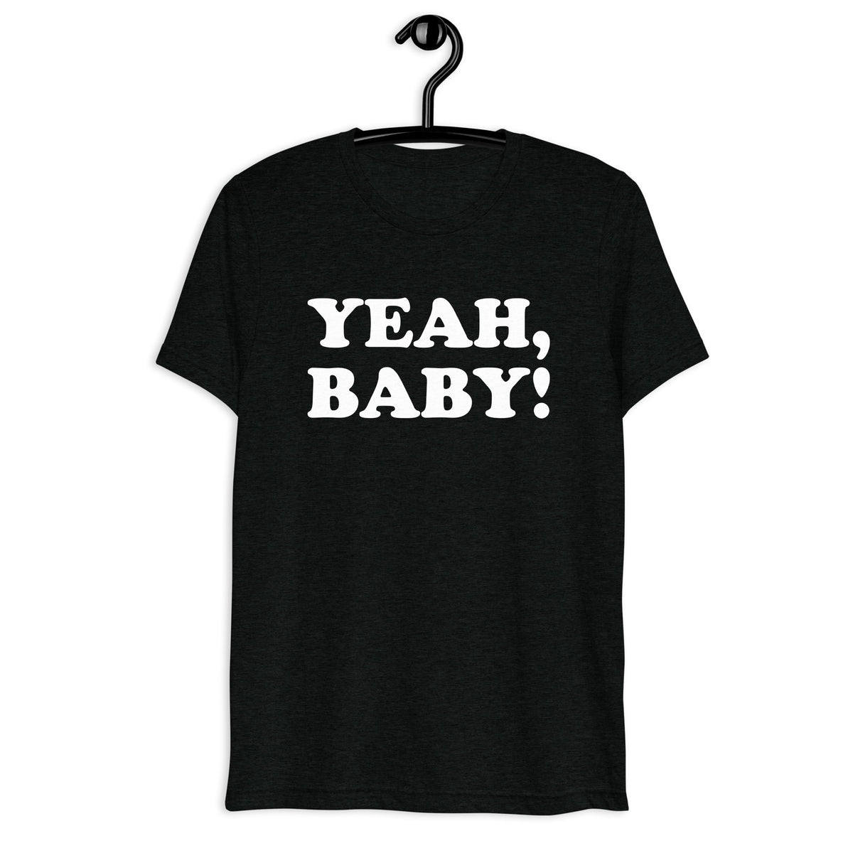 Yeah, Baby! Retro Movie Quote T-Shirt on black tri-blend, front hanger view