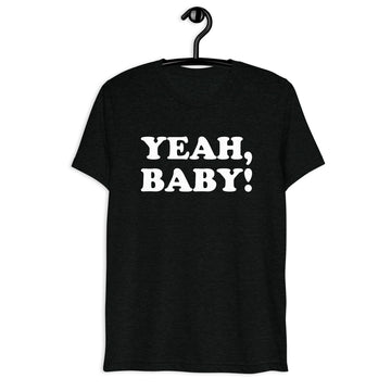 Yeah, Baby! Retro Movie Quote T-Shirt on black tri-blend, front hanger view