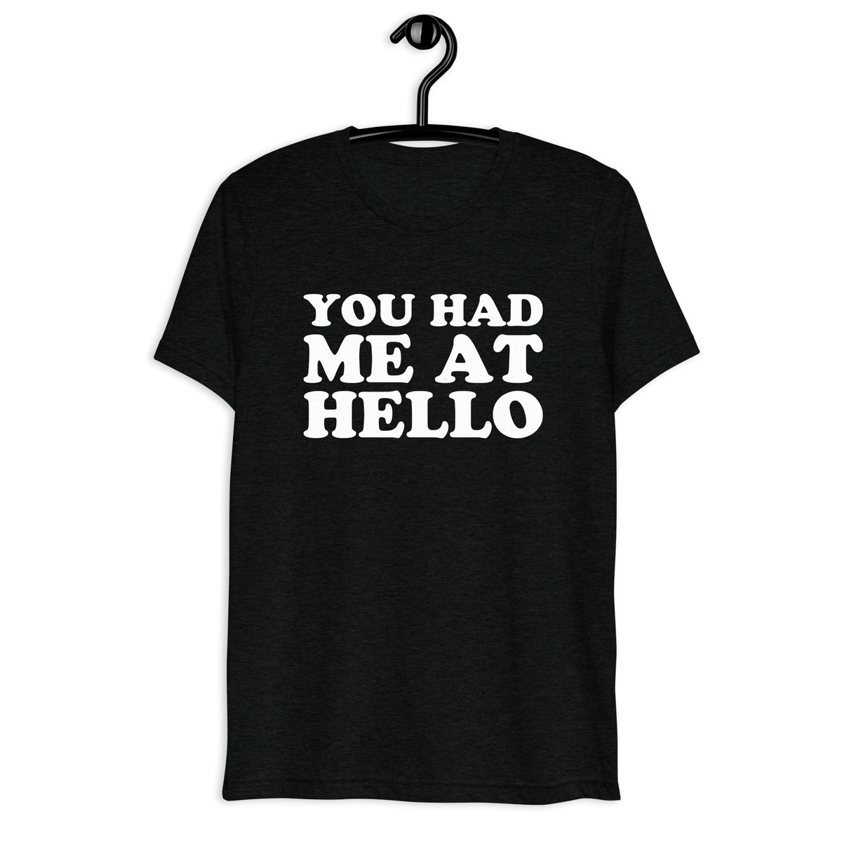 You Had Me at Hello Retro Movie Quote T-Shirt on black tri-blend, front hanger view