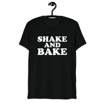 Front hanger view of black tri-blend quote shirt reading Shake and Bake