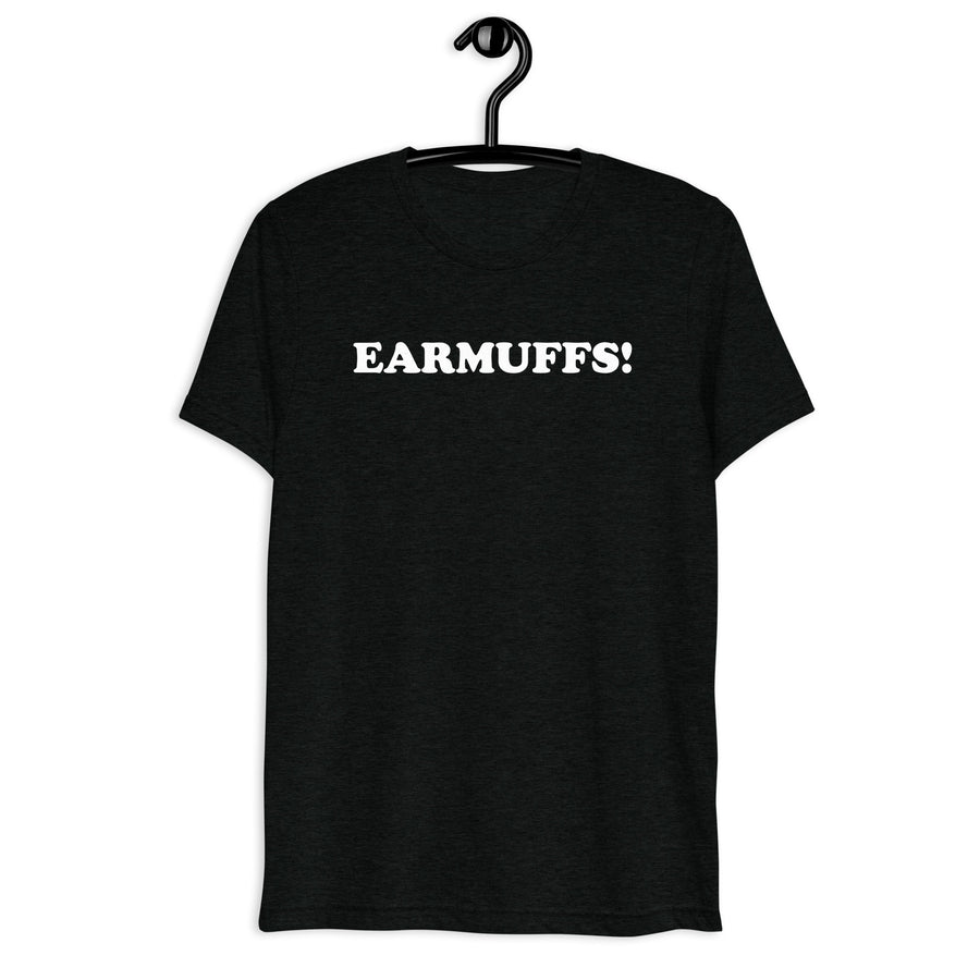 Front hanger view of black tri-blend quote shirt reading Earmuffs!