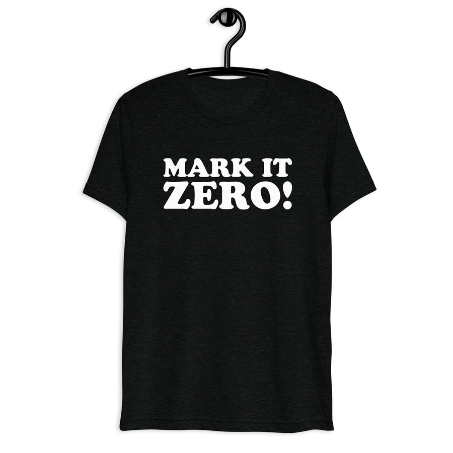 Front hanger mockup of the black tri-blend Mark It Zero! quote T-shirt