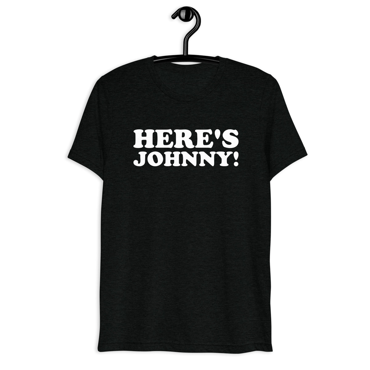 Front hanger view of black tri-blend quote shirt reading Here's Johnny!