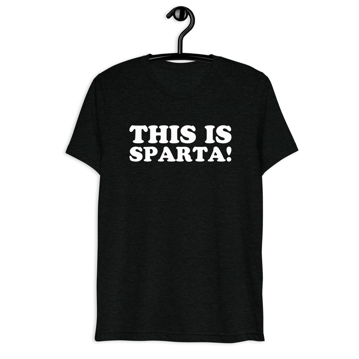 Front hanger view of black tri-blend quote shirt reading This Is Sparta!