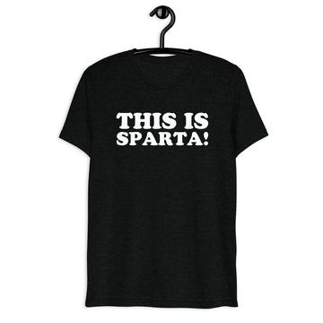 Front hanger view of black tri-blend quote shirt reading This Is Sparta!