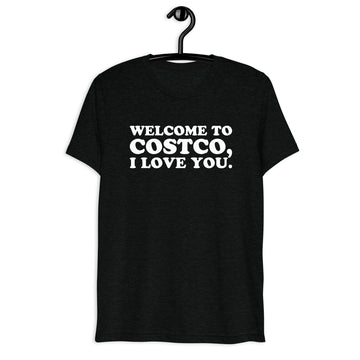 Welcome to Costco, I Love You. Retro Movie Quote T-Shirt on black tri-blend, front hanger view