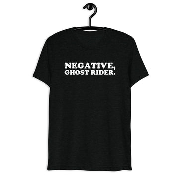 Front hanger view of black tri-blend quote shirt reading Negative, Ghost Rider.