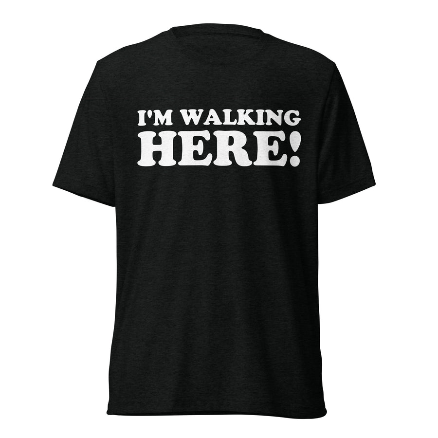 Front hanger view of black tri-blend quote shirt reading I'm Walking Here!